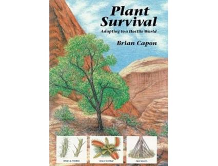 Livro Plant Survival Adapting to a Hostile World de Brian Capon (Inglês)