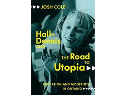 Livro HallDennis and the Road to Utopia de Josh Cole (Inglês)