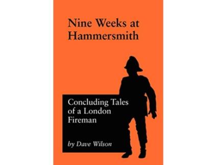 Livro Nine Weeks At Hammersmith de Dave Wilson (Inglês)