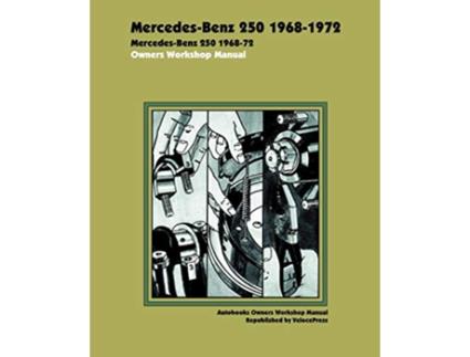 Livro Mercedes Benz 250 19681972 Owners Workshop Manual de Autobooks (Inglês)