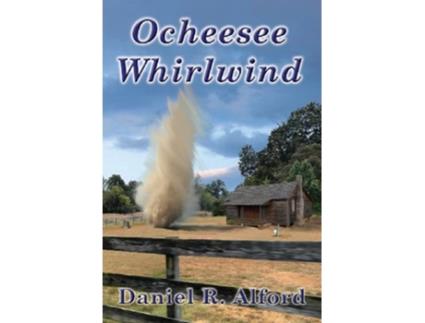 Livro Ocheesee Whirlwind de Daniel R Alford (Inglês)