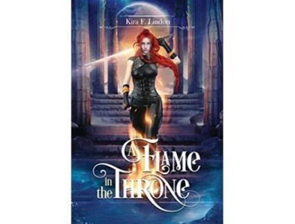 Livro A Flame In The Throne de Kira F Lindon (Inglês)