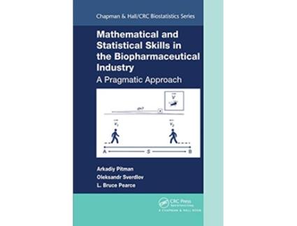 Livro Mathematical and Statistical Skills in the Biopharmaceutical Industry de Arkadiy Pitman, Oleksandr Sverdlov et al. (Inglês)