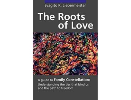 Livro The Roots of Love de Svagito R Liebermeister (Inglês)