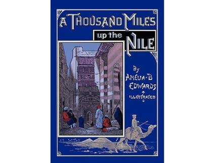 Livro A Thousand Miles up the Nile Fully Illustrated Second Edition de Amelia B Edwards (Inglês)