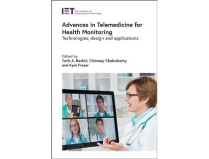 Livro advances in telemedicine for health monitoring de edited by tarik a rashid , edited by chinmay chakraborty , edited by kym fraser (inglês)