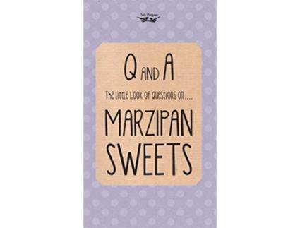 Livro The Little Book of Questions on Marzipan Sweets Q A Series de Two Magpies Publishing (Inglês)