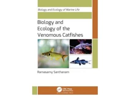 Livro Biology and Ecology of the Venomous Catfishes de Ramasamy Santhanam (Inglês - Capa Dura)