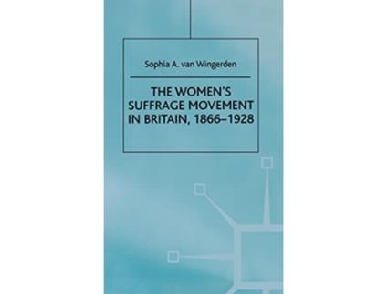 Livro Womens Suffrage Movement in Britain, 18661928 de Sophia A Van Wingerden (Inglês - Capa Dura)