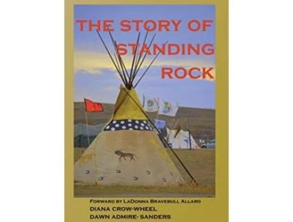 Livro The Story of Standing Rock Supporting the Planet de Diana Crow-Wheel e Dawn Admire-Sanders (Inglês - Capa Dura)
