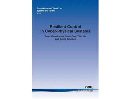 Livro Resilient Control in CyberPhysical Systems de Sean Weerakkody, Omur Ozel et al. (Inglês)
