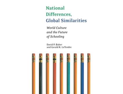 Livro National Differences Global Similarities World Culture and the Future of Schooling Stanford Social Sciences de David Baker (Inglês)