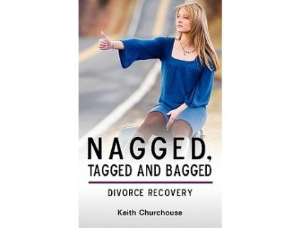 Livro Divorce Recovery Nagged Tagged and Bagged de Keith G Churchouse (Inglês)