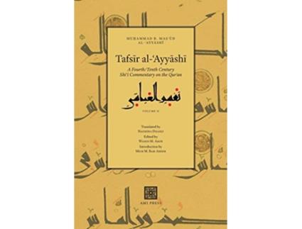Livro Tafsir al?Ayyashi A FourthTenth Century Shi?i Commentary on the Qur?an Volume 2 de Mu?ammad B Mas703363d Al?ayyashi (Inglês)