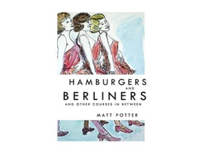 Livro Hamburgers and Berliners and other courses in between de Matt Potter (Inglês)