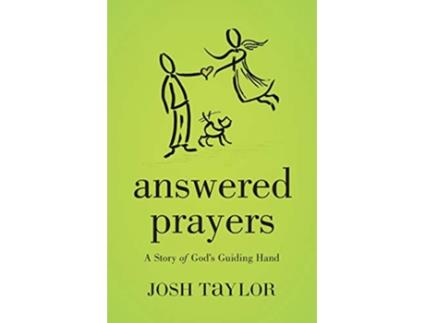 Livro Answered Prayers A Story of Gods Guiding Hand de Josh Taylor (Inglês)