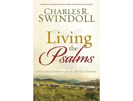 Livro LIVING THE PSALMS de Charles R Swindoll (Inglês)