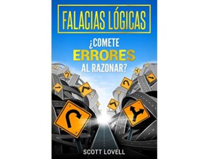 Livro Falacias Lógicas ¿Comete errores al razonar Spanish Edition de Scott Lovell (Espanhol)