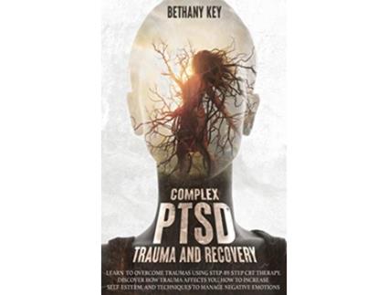 Livro Complex PTSD Trauma and Recovery de Bethany Key (Inglês)