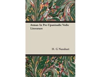 Livro Atman In PreUpanisadic Vedic Literature de H G Narahari (Inglês)