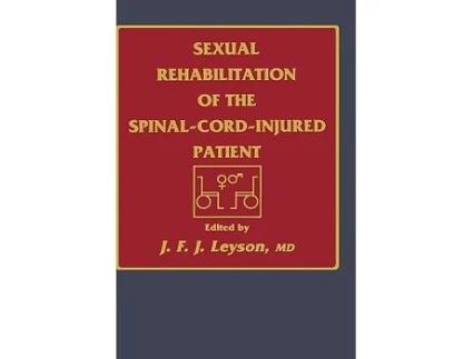 Livro Sexual Rehabilitation of the SpinalCordInjured Patient de J F J Leyson (Inglês)