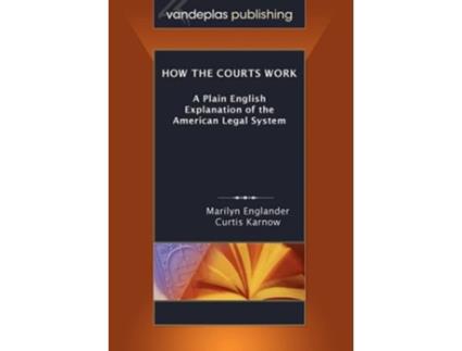 Livro How the Courts Work de Marilyn Englander e Curtis Karnow (Inglês)
