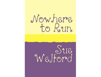 Livro NOWHERE TO RUN Large Print de Sue Welford (Inglês)