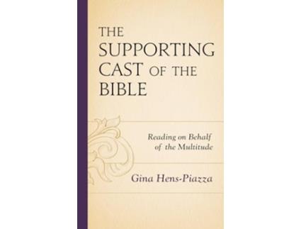 Livro The Supporting Cast of the Bible Reading on Behalf of the Multitude de Gina HensPiazza (Inglês)