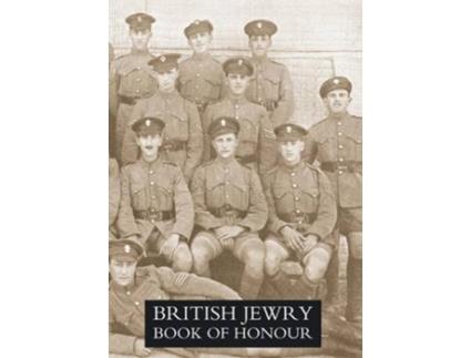 Livro BRITISH JEWRY BOOK OF HONOUR 19141918 Volume One de Rev Michael Adler (Inglês)