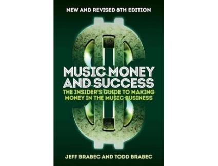 Livro BRABEC MUSIC MONEY AND SUCCESS 8TH EDITION BK de Jeff Brabec e Todd Brabec (Inglês)