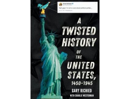 Livro A Twisted History of the United States 14501945 de Gary Richied Charlie Westerman (Inglês)