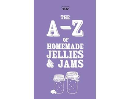Livro AZ of Homemade Jellies and Jams de Two Magpies Publishing (Inglês)