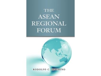 Livro ASEAN Regional Forum de Rodolfo C Severino (Inglês - Capa Dura)