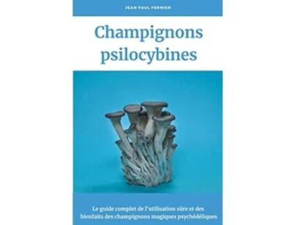 Livro Champignons psilocybines de Jean Paul Fermier (Francês)
