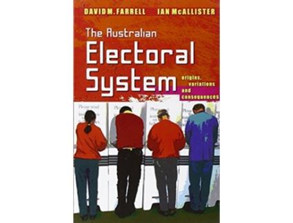 Livro The Australian Electoral System Origins Variations and Consequences de David M Farrell (Inglês)