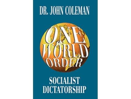 Livro One World Order Socialist Dictatorship de John Coleman (Inglês)