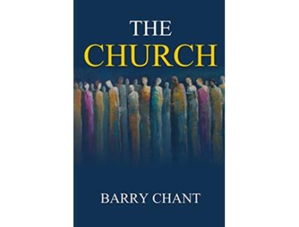 Livro The Church Vision Foundations for Ministry de Barry Chant (Inglês)