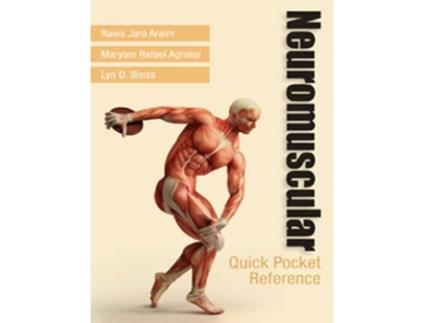 Livro Neuromuscular Quick Pocket Reference de Rawa Jaro Araim MD DO Maryam Rafael Aghalar DO Lyn Weiss MD (Inglês)