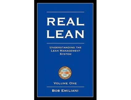 Livro Real Lean Understanding the Lean Management System Volume 1 de Bob Emiliani (Inglês)