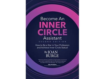Livro Become an Inner Circle Assistant How to Be a Star in Your Profession and Achieve Inner Circle Status de Joan Burge (Inglês)