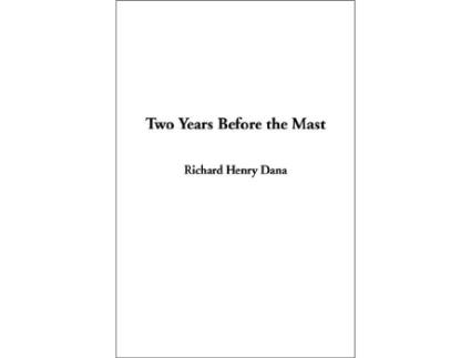 Livro Two Years Before the Mast de Richard Henry Dana (Inglês - Capa Dura)