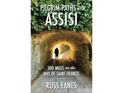 Livro Pilgrim Paths to Assisi de Russ Eanes (Inglês)