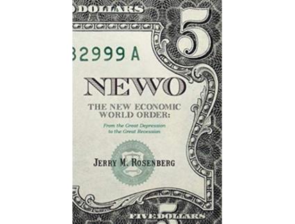 Livro Newo The New Economic World Order From the Great Depression to the Great Recession de Jerry M Rosenberg (Inglês)