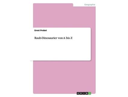 Livro RaubDinosaurier von A bis Z German Edition de Ernst Probst (Alemão)