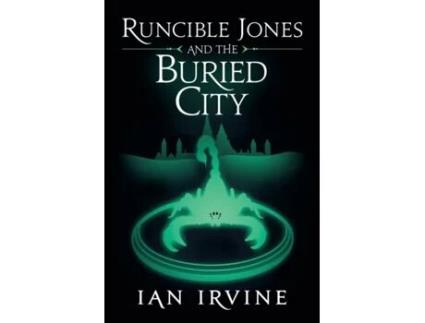 Livro Runcible Jones and the Buried City (The Runcible Jones Quartet) Ian Irvine (Inglês)
