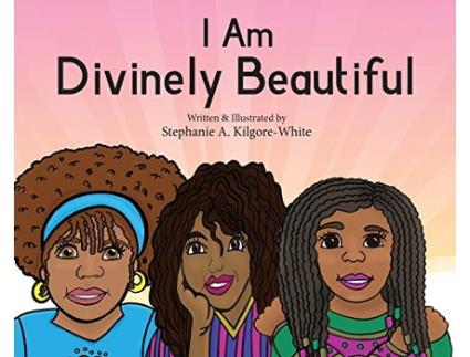 Livro I Am Divinely Beautiful Heavens Divine Kiss de Stephanie A Kilgore-White (Inglês - Capa Dura)