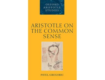 Livro Aristotle on the Common Sense de Pavel Gregoric (Inglês - Capa Dura)