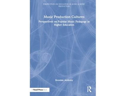 Livro Music Production Cultures de Brendan Anthony (Inglês - Capa Dura)
