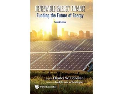 Livro Renewable Energy Finance Funding The Future Of Energy de Charles W Donovan (Inglês - Capa Dura)