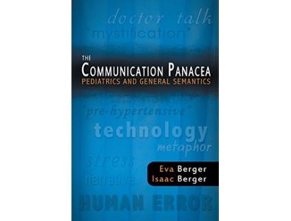 Livro The Communication Panacea Pediatrics and General Semantics de Eva Berger Dr Isaac Berger (Inglês)